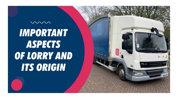 Important aspects of lorry and its Origin