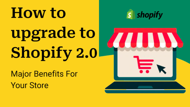 Shopify: How to Upgrade to Shopify 2.0