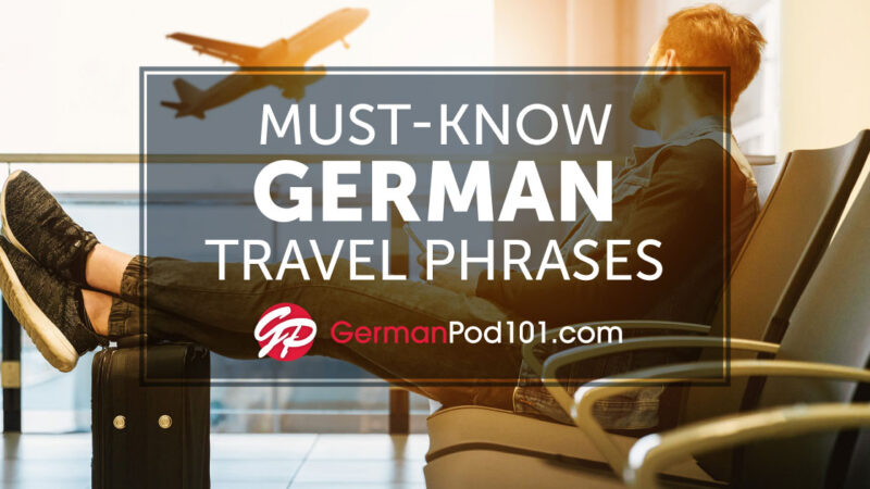 WHY GERMAN PHRASES ARE IMPORTANT, IF YOU SEEKING TO TRAVEL TO GERMANY