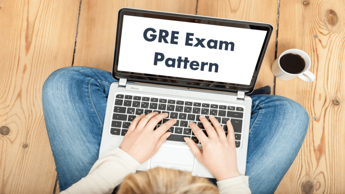 7 Reasons GRE Exam Pattern 2021 Is Going to Be the key to success: