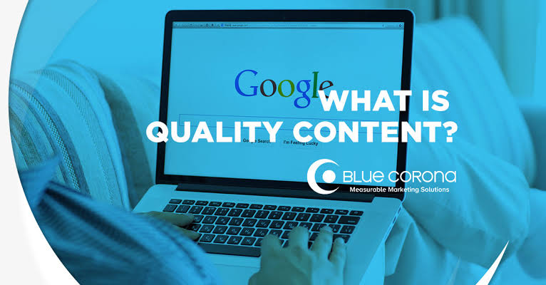 What Good Quality Content is According to Google?