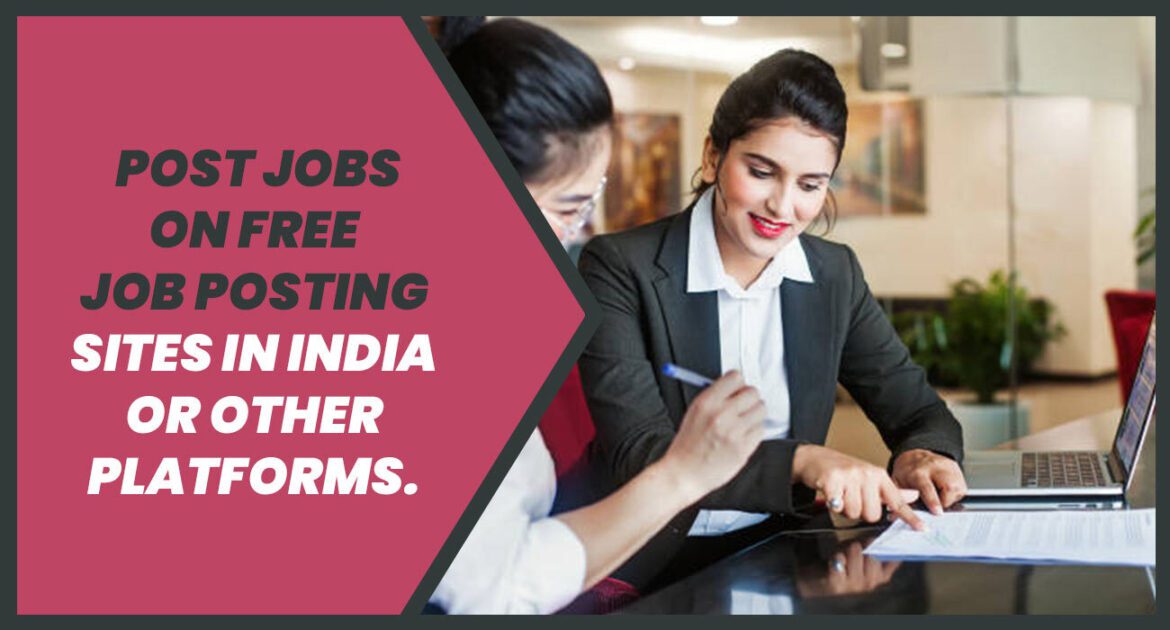 Post jobs on free job posting sites in India