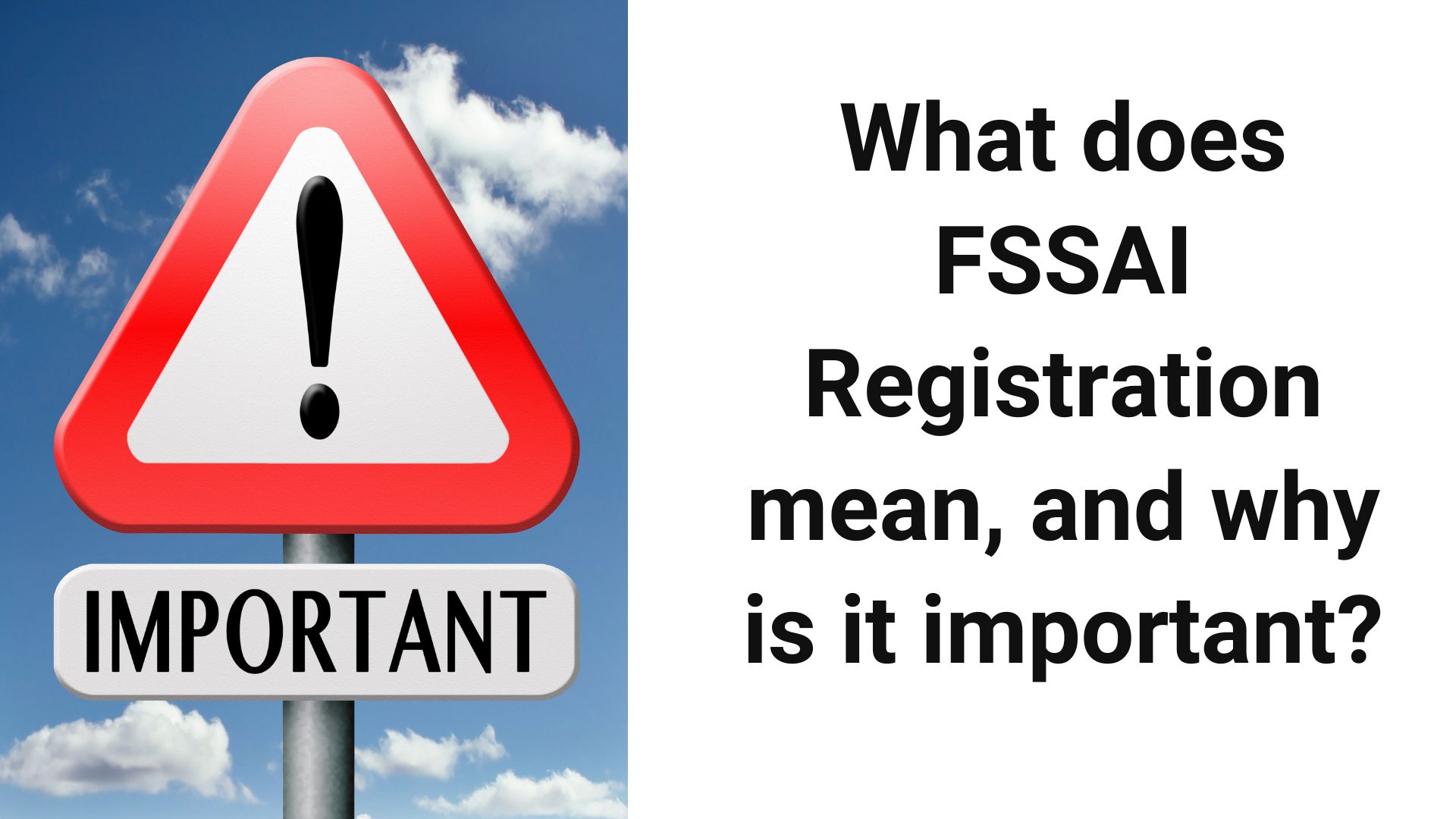 What does FSSAI Registration mean and why is it important